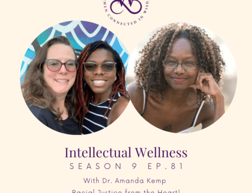 Racial Justice from the Heart! – Intellectual Wellness – with Dr. Amanda Kemp